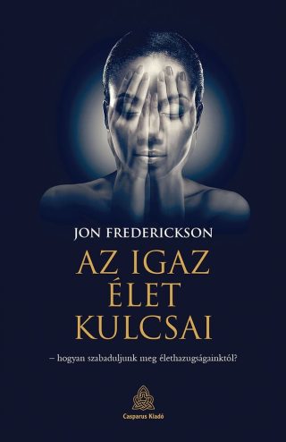 Frederickson - Az igaz élet kulcsai